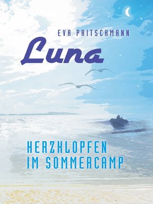 cover image of Luna – Herzklopfen im Sommercamp